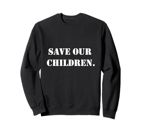 Rettet unsere Kinder Sweatshirt Rettet unsere Kinder Sweatshirt von Save Our Children