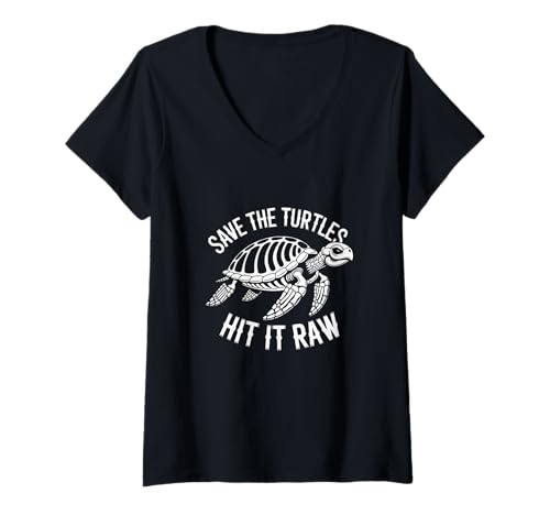 Damen Save The Turtles Hit It Roher sarkastischer dunkler Humor T-Shirt mit V-Ausschnitt Damen Save The Turtles Hit It Roher sarkastischer dunkler Humor T-Shirt mit V-Ausschnitt von Save The Turtles Hit It Raw Dark Humor Sarcasm