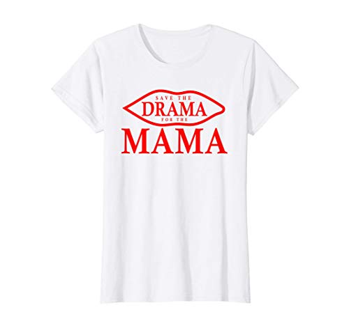 Damen Save the drama for your mama T-Shirt von Save the drama for your mama Shirt