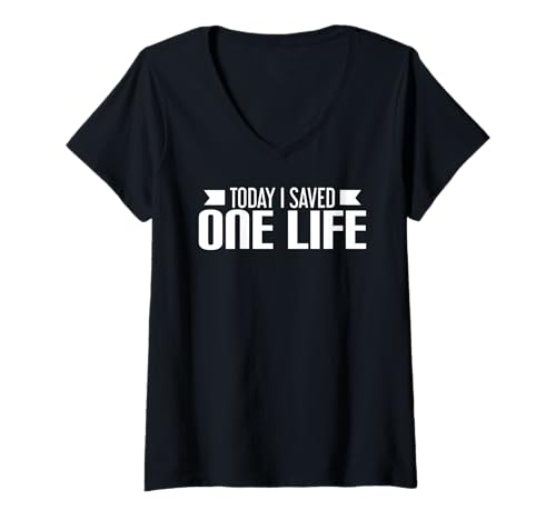 Damen Heute Habe ich EIN Leben gerettet T-Shirt mit V-Ausschnitt von Saving Life Gift Idea