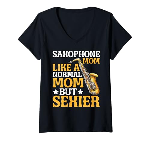 Damen Saxophone Mom Like A Normal Mom But Sexier - T-Shirt mit V-Ausschnitt von Saxophonbandstolz
