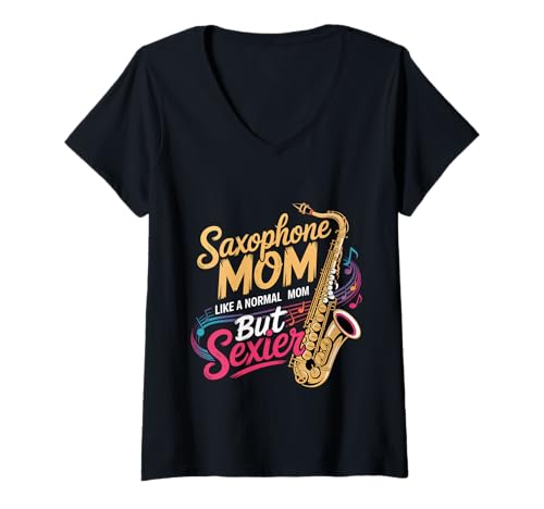 Damen Saxophone Mom Like A Normal Mom But Sexier - T-Shirt mit V-Ausschnitt von Saxophonbandstolz