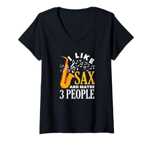 Damen I Like Sax and Maybe 3 People Lustiges Saxophon T-Shirt mit V-Ausschnitt von Saxophone Musician Jazz Band Gifts and Gift Ideas