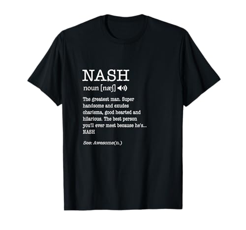 Nash Lustiger Name für Erwachsene, Herren, personalisierbar T-Shirt Nash Lustiger Name für Erwachsene, Herren, personalisierbar T-Shirt von Say My Name XO T Shirts