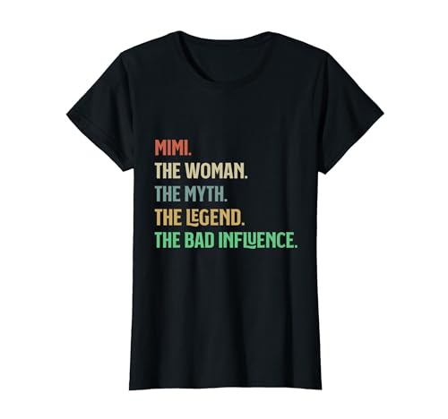 Vorname Mimi The Woman Myth Legend And Bad Influence T-Shirt Vorname Mimi The Woman Myth Legend And Bad Influence T-Shirt von Say My Name XO T Shirts