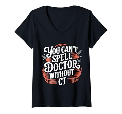 Damen You Can't Spell Doctor Without CT Hospital Radiology - T-Shirt mit V-Ausschnitt Damen You Can't Spell Doctor Without CT Hospital Radiology - T-Shirt mit V-Ausschnitt von Scan Radiology Crew