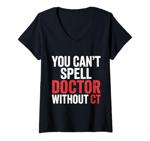Damen You Can't Spell Doctor Without CT Krankenhausradiologie |- T-Shirt mit V-Ausschnitt von Scan Radiology Crew