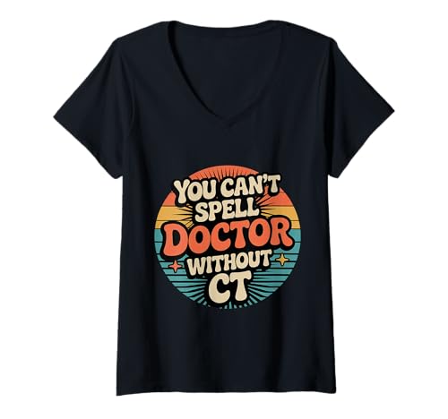 Damen You Can't Spell Doctor Without CT - T-Shirt mit V-Ausschnitt Damen You Can't Spell Doctor Without CT - T-Shirt mit V-Ausschnitt von Scan Radiology Crew