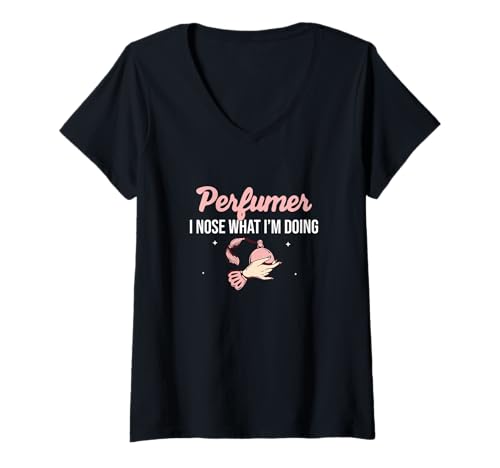 Damen Parfümeur I Nose What I'm Doing A Perfumery Fragrance Expert T-Shirt mit V-Ausschnitt von Scentimental Musk Have