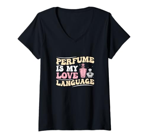 Damen Perfume is My Love Language Lustiger Parfümerieduft Experte T-Shirt mit V-Ausschnitt von Scentimental Musk Have