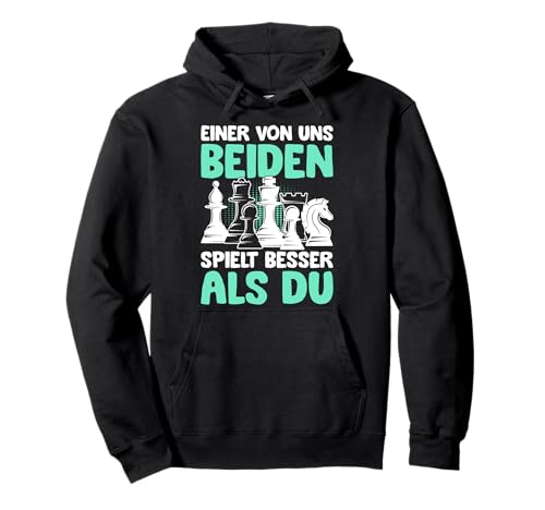 Schach Kinder Einer von Uns beiden spielt Besser als du Pullover Hoodie von Schachspieler Geschenke