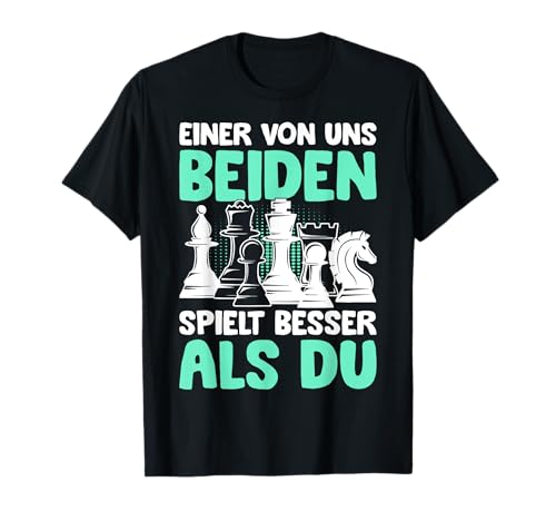 Schach Kinder Einer von Uns beiden spielt Besser als du T-Shirt von Schachspieler Geschenke