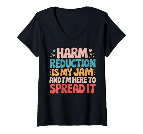 Damen Harm Reduction Is My Jam And I'm Here To Spread It T-Shirt mit V-Ausschnitt von Schadensminderung Sucht Sozialarbeiter