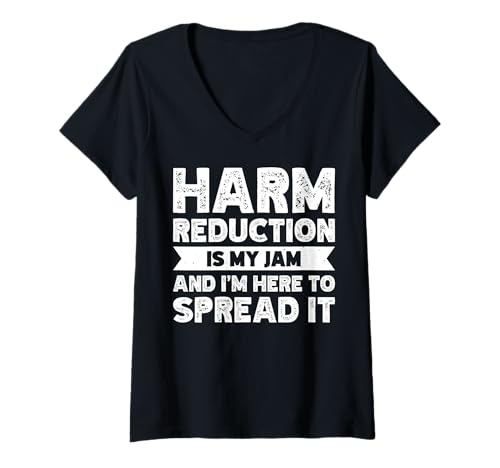 Damen Harm Reduction Is My Jam And I'm Here To Spread It T-Shirt mit V-Ausschnitt von Schadensminderung Sucht Sozialarbeiter