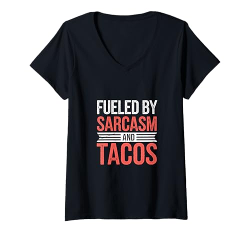 Damen Fueled By Sarcasm And Tacos Heißhunger Essen ----- T-Shirt mit V-Ausschnitt Damen Fueled By Sarcasm And Tacos Heißhunger Essen ----- T-Shirt mit V-Ausschnitt von Scharfer Heißhunger Sarkasmus Humor
