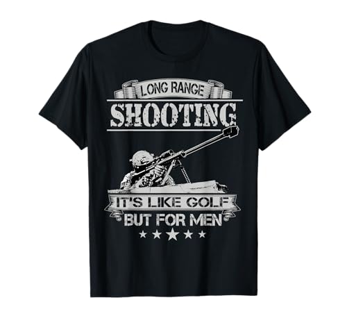Langstreckenschießen ist wie Golf, aber für Männer Sniper T-Shirt Langstreckenschießen ist wie Golf, aber für Männer Sniper T-Shirt von Scharfschützen-Hemd C