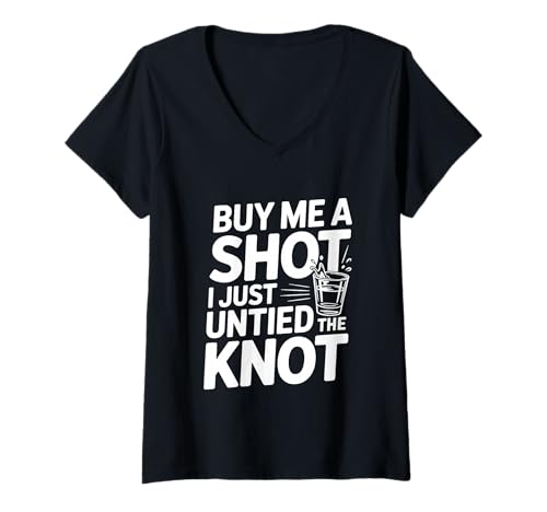 Damen Buy Me A Shot I Just Untied The Knot Scheidungspartei - T-Shirt mit V-Ausschnitt Damen Buy Me A Shot I Just Untied The Knot Scheidungspartei - T-Shirt mit V-Ausschnitt von Scheidung Ehe Single Party