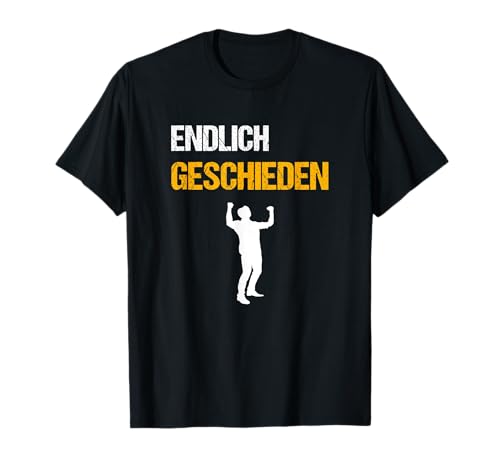 Herren Endlich Geschieden - Lustiger Scheidung Spruch für Männer T-Shirt von Scheidung & Trennung Beziehung Sprüche