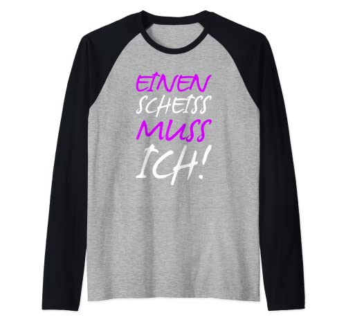 Einen Scheiss Muss Ich Lustiger Spruch Humor Männer Frauen Raglan Einen Scheiss Muss Ich Lustiger Spruch Humor Männer Frauen Raglan von Scheiß Muss Ich Damen Herren Deko Nein Ablehnen