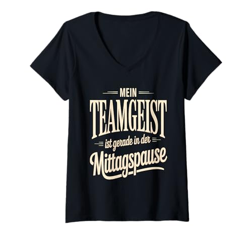 Damen Mein Teamgeist ist gerade in der Mittagspause T-Shirt mit V-Ausschnitt Damen Mein Teamgeist ist gerade in der Mittagspause T-Shirt mit V-Ausschnitt von ScherzFabrik Humor Classics