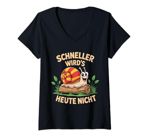 Damen Schneller wird’s heut nicht Lustige Schnecke Sarkasmus Fun T-Shirt mit V-Ausschnitt von ScherzFabrik