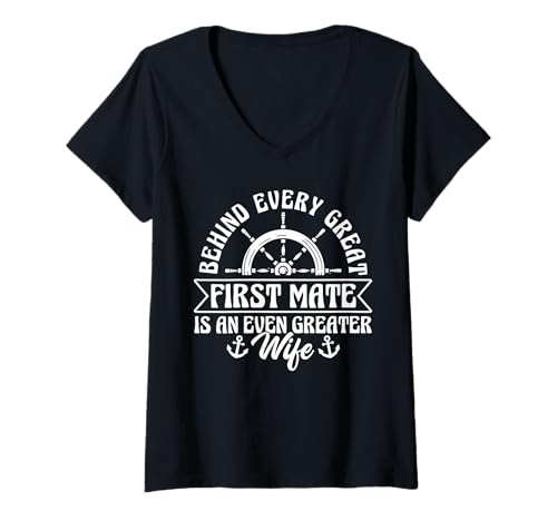 Damen Behind Every Great First Mate is An Even Greater Wife T-Shirt mit V-Ausschnitt von Schiff Erster Offizier Design Idee
