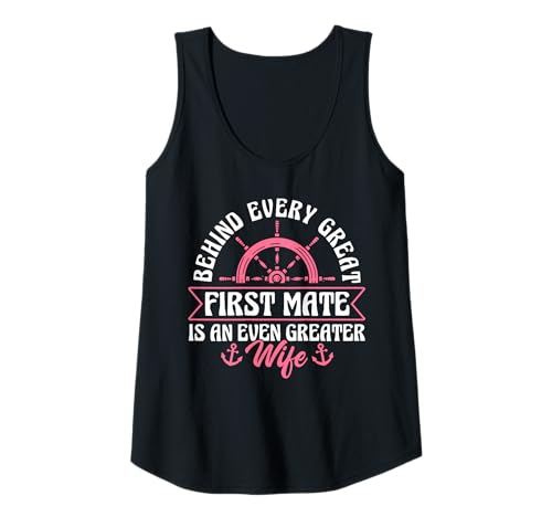 Damen Behind Every Great First Mate is An Even Greater Wife Tank Top von Schiff Erster Offizier Design Idee