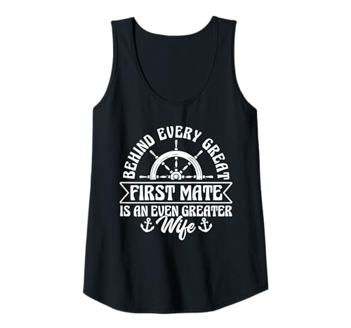 Damen Behind Every Great First Mate is An Even Greater Wife Tank Top von Schiff Erster Offizier Design Idee