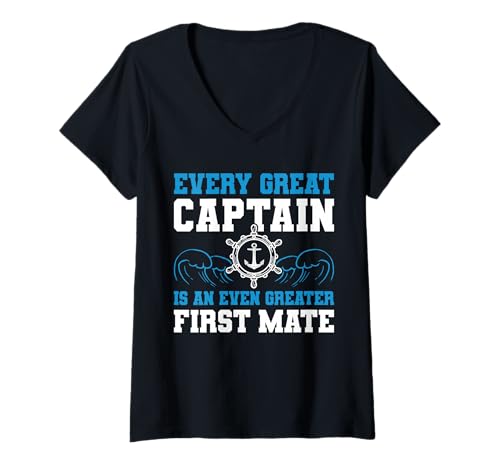 Damen Every Great Captain is An Even Greater First Mate T-Shirt mit V-Ausschnitt von Schiff Erster Offizier Design Idee