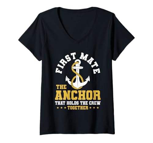 Damen First Mate The Anchor That Holds The Crew T-Shirt mit V-Ausschnitt von Schiff Erster Offizier Design Idee