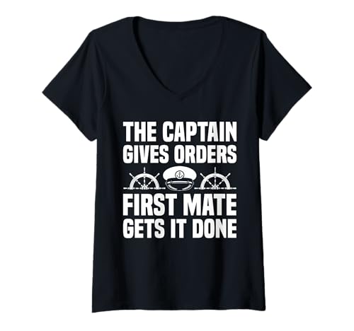 Damen The Captain Gives Orders First Mate Gets It Done T-Shirt mit V-Ausschnitt von Schiff Erster Offizier Design Idee