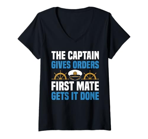 Damen The Captain Gives Orders First Mate Gets It Done T-Shirt mit V-Ausschnitt von Schiff Erster Offizier Design Idee