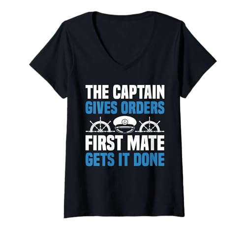 Damen The Captain Gives Orders First Mate Gets It Done T-Shirt mit V-Ausschnitt von Schiff Erster Offizier Design Idee