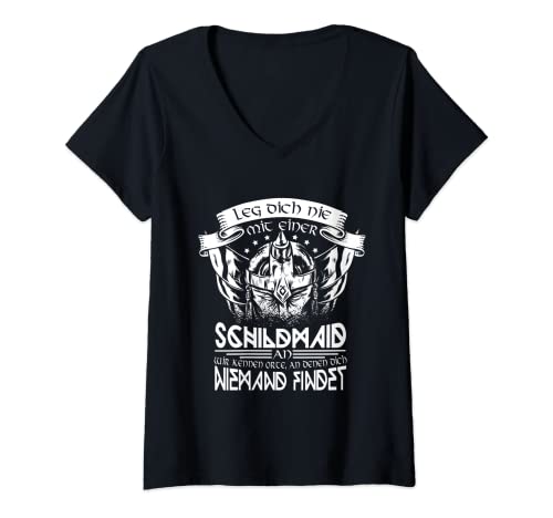 Damen Lege Nie Mit Schildmaid An Orte Kriegerin Nordisch Wikinger T-Shirt mit V-Ausschnitt von Schildmaid & Wikinger Sprüche