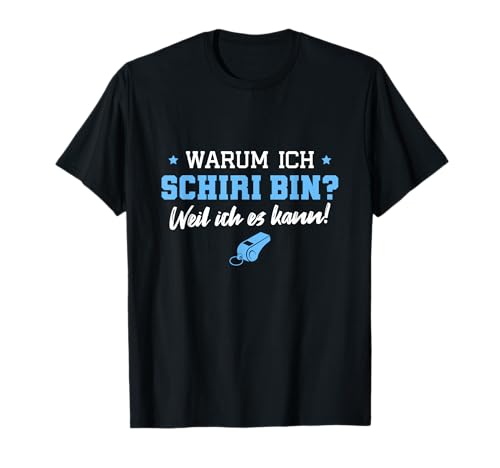 Herren Schiri Weil ich es kann Unparteiischer Schiedsrichter T-Shirt von Schiri Set Schiedsrichter Pfeife Zubehör