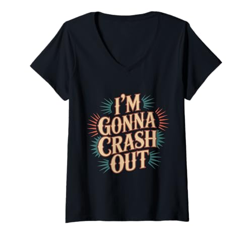 Damen I'm Gonna Crash Out Müde faules schläfriges Nickerchen T-Shirt mit V-Ausschnitt Damen I'm Gonna Crash Out Müde faules schläfriges Nickerchen T-Shirt mit V-Ausschnitt von Schläfriger Humor Lazy Stimmungsnickerchen