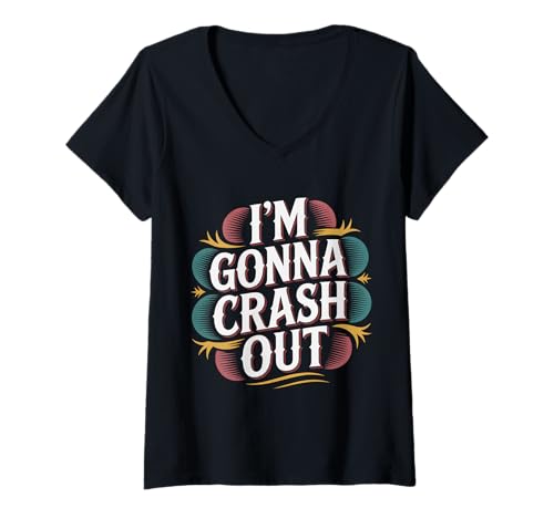 Damen I'm Gonna Crash Out Müde faules schläfriges Nickerchen - T-Shirt mit V-Ausschnitt Damen I'm Gonna Crash Out Müde faules schläfriges Nickerchen - T-Shirt mit V-Ausschnitt von Schläfriger Humor Lazy Stimmungsnickerchen