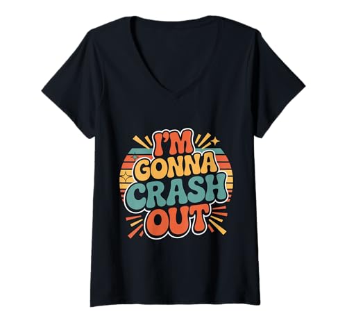 Damen I'm Gonna Crash Out Tired Lazy Sleepy Nap ------- T-Shirt mit V-Ausschnitt Damen I'm Gonna Crash Out Tired Lazy Sleepy Nap ------- T-Shirt mit V-Ausschnitt von Schläfriger Humor Lazy Stimmungsnickerchen