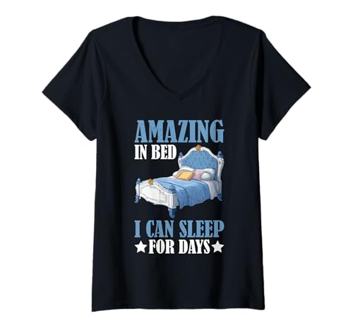 Damen Amazing In Bed I Can Sleep for Days Faule Nickerchen Ruhe - T-Shirt mit V-Ausschnitt Damen Amazing In Bed I Can Sleep for Days Faule Nickerchen Ruhe - T-Shirt mit V-Ausschnitt von Schlaf Wortspiele fauler Humor