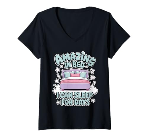 Damen Amazing In Bed I Can Sleep for Days Lazy Nap Rest - T-Shirt mit V-Ausschnitt Damen Amazing In Bed I Can Sleep for Days Lazy Nap Rest - T-Shirt mit V-Ausschnitt von Schlaf Wortspiele fauler Humor