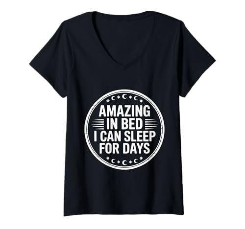 Damen Amazing In Bed I Can Sleep for Days Lazy Nap Rest - T-Shirt mit V-Ausschnitt Damen Amazing In Bed I Can Sleep for Days Lazy Nap Rest - T-Shirt mit V-Ausschnitt von Schlaf Wortspiele fauler Humor