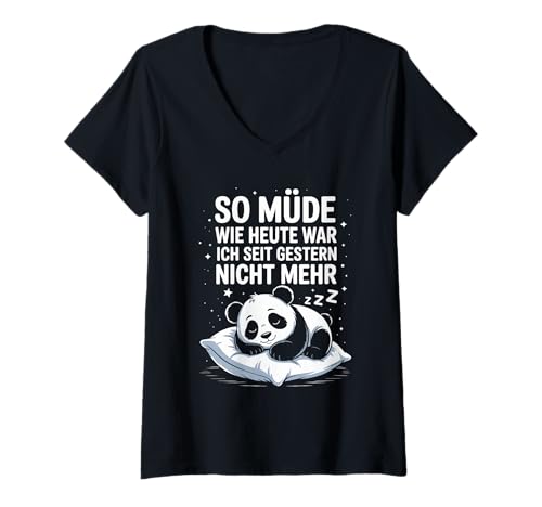 Damen So Müde Wie Heute Wie Ich Seit Gestern Nicht Mehr T-Shirt mit V-Ausschnitt von Schlafender Panda Humor Vintage Design