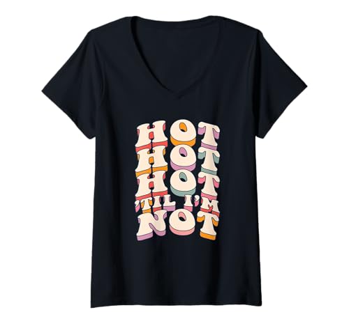 Damen Heiß, heiß, heiß ... bis ich Nicht, lustige Wechseljahre T-Shirt mit V-Ausschnitt von Schlafloses Studio