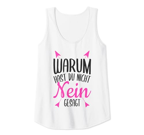 Damen Warum Hast Du Nicht Nein Gesagt - Schlager Malle Party Tank Top von Schlager Fans JGA Bekleidung & Geschenkideen