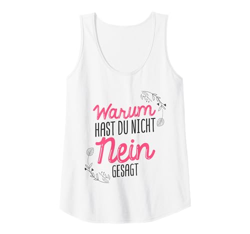 Damen Warum Hast Du Nicht Nein Gesagt - Schlager Malle Party Tank Top von Schlager Fans JGA Bekleidung & Geschenkideen