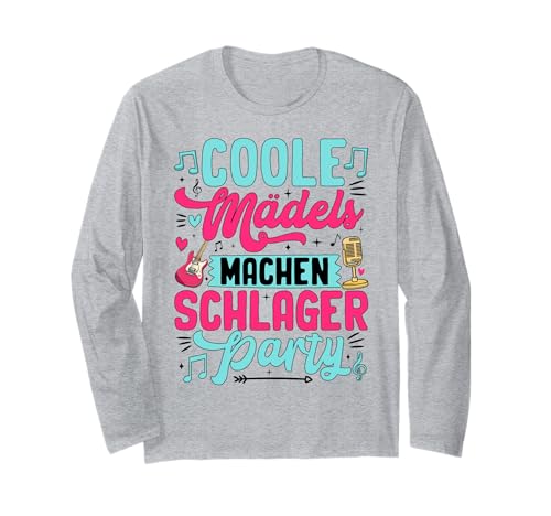 Coole Mädels machen Schlager Party Langarmshirt von Schlager Fans Mädelsabend Party Crew Team