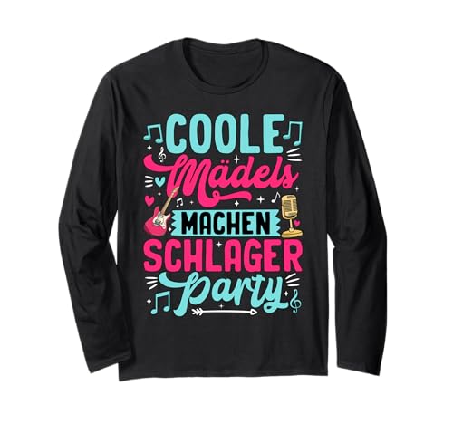 Coole Mädels machen Schlager Party Langarmshirt von Schlager Fans Mädelsabend Party Crew Team
