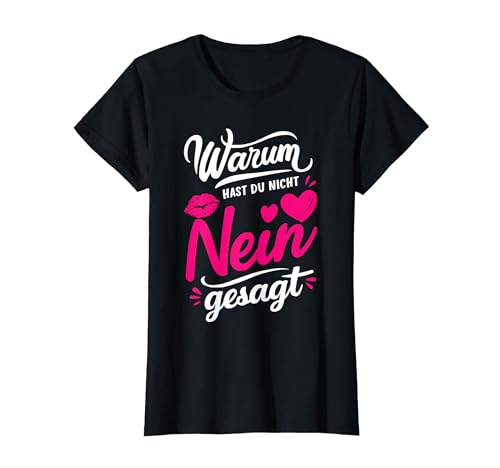 Damen Warum Hast Du Nicht Nein Gesagt Shirt | Lustiger Spruch T-Shirt von Schlager Shirt Warum Hast Du Nicht Nein Gesagt