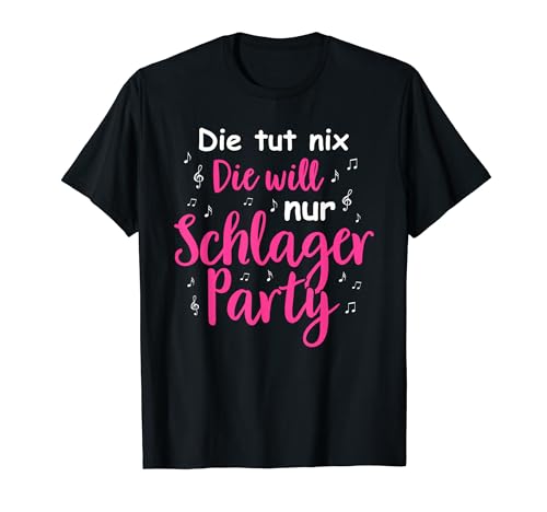 Schlager Musik Kostüm Party Mädels Schlagerfan Schlagermusik T-Shirt von Schlager Tshirt Damen Schlagerparty Kostüm Party