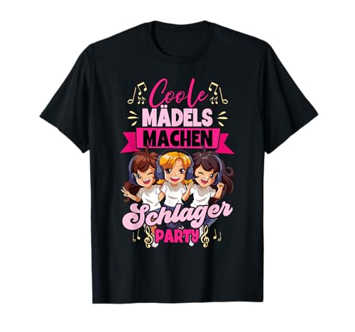 Coole Mädels Machen Schlager T-Shirt Coole Mädels Machen Schlager T-Shirt von Schlagerparty Outfit